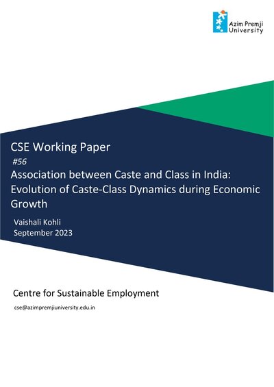 Association between Caste and Class in India Evolution of Caste Class Dynamics during Economic Growth